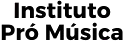 Instituto Pró Música Texto